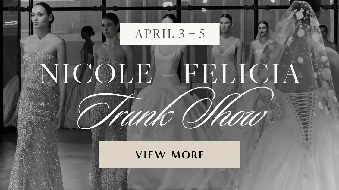 Nicole+Felicia Trunk Show